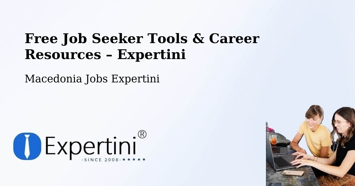 Free Job Seeker Tools & Career Resources – Sekirnik - Sekirnik, Macedonia Jobs Expertini